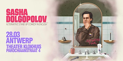 Image principale de English Standup Comedy in Antwerp - Sasha Dolgopolov "Hot Water Tour"!