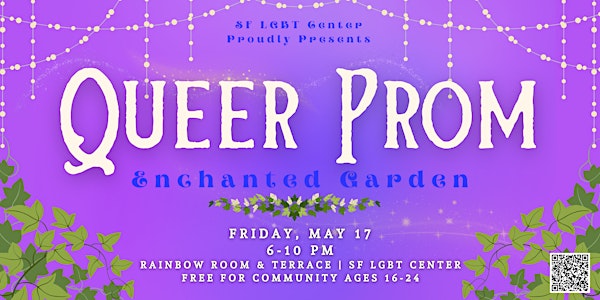 Queer Prom: The Enchanted Garden