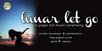 Imagem principal do evento Lunar Let Go: a yogic full moon ceremony