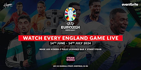 Euro 2024 - England vs. Slovenia - Live at Steamworks