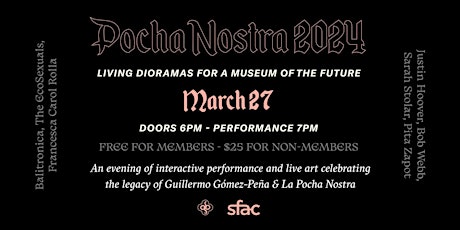 Pocha Nostra 2024: Living Dioramas for a Museum of the Future primary image