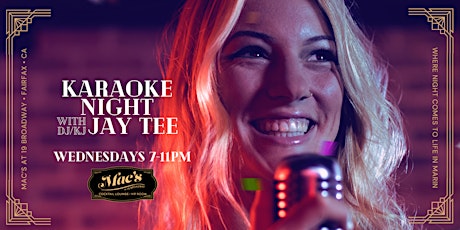 Mac's Wednesday Karaoke with KJ/DJ Jay Tee!