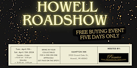 HOWELL ROADSHOW - A Free, Five Days Only Buying Event!