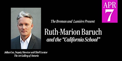 Art Talk-Ruth-Marion Baruch and the “California School” with Julian Cox primary image
