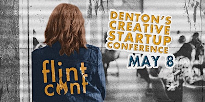 Imagem principal do evento FlintConf: Denton's Creative Startup Conference