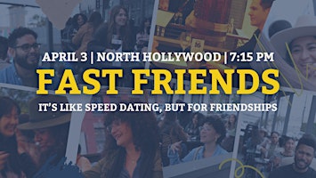 Primaire afbeelding van Fast Friends - It's like Speed Dating But for Friendships | North Hollywood