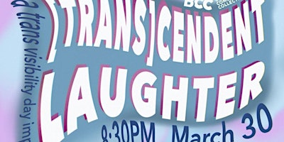 Imagen principal de WMYL presents: TRANScendent Laughter