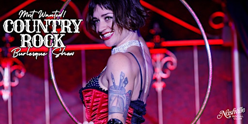 The Return of Most Wanted! A Country Rock Burlesque Show primary image