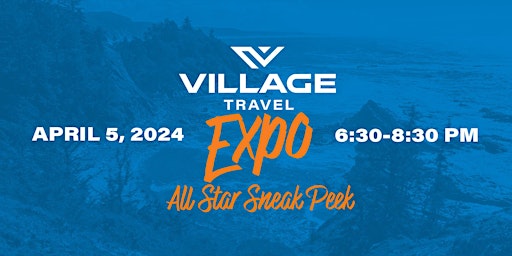 Primaire afbeelding van 2024 Village Travel Expo - All-Star Sneak Peek