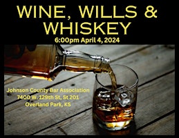 Imagem principal do evento Wine, Wills, & Whiskey: Understanding Why We All Need Estate Planning