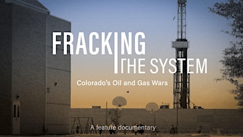 Primaire afbeelding van Fracking the System: Documentary Film + Q&A with Director Brian Hedden