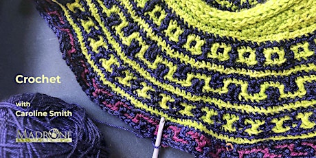 Learn to Crochet at Madrone Arts with Caroline Smith