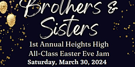 Brothers & Sisters 1st Annual Easter Eve Jam