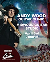 Primaire afbeelding van Andy Wood Guitar Clinic at Midwood Guitar Studio