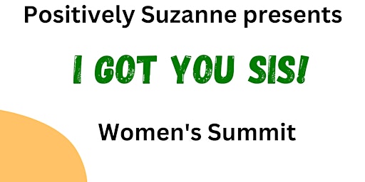 Primaire afbeelding van I Got You Sis Women's Summit