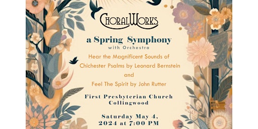 Imagen principal de ChoralWorks Presents         "A Spring Symphony  with orchestra"