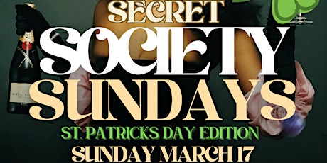 Secret Society Sundays - St. Patrick’s Day primary image