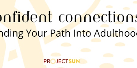 Confident Connections: Finding Your Path Into Adulthood
