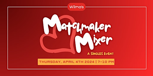 Imagem principal do evento Wilma's Matchmaker Mixer