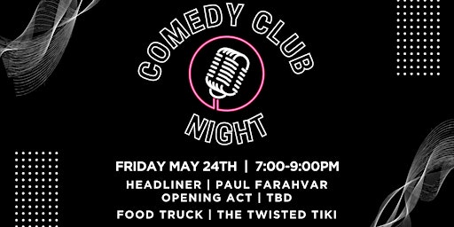 Primaire afbeelding van Comedy Club Night Under The Stars | Friday, May 24th | 7:00pm-9:00pm