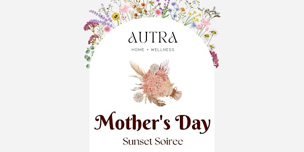 Mother's Day Sunset Soiree