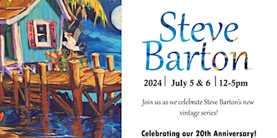 Imagen principal de Meet the Artist ~ Steve Barton ~ July 5th & 6th