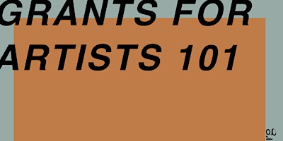 Grants for Artists 101 primary image