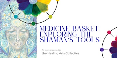 Medicine Basket: Exploring the Shaman’s Tools primary image