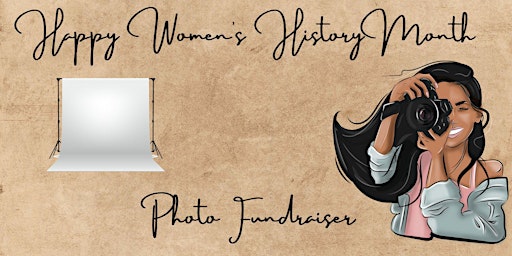 Imagem principal do evento Photo Fundraiser- Women's History Celebration