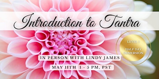 Image principale de Introduction to Tantra Level 1 :  Half-Day Immersion
