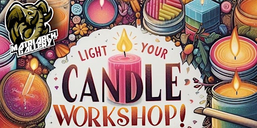 Light Your Candle! A Candle Making Workshop primary image