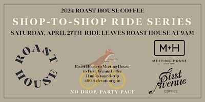 Shop-To-Shop Ride Series: Roast House to Meeting House and First Avenue primary image