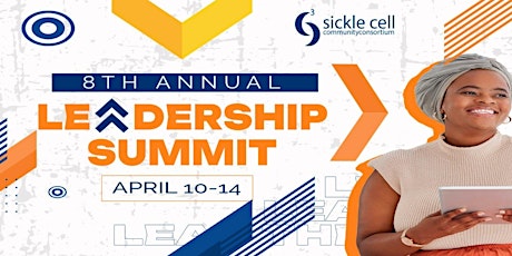 8TH SICKLE CELL LEADERSHIP SUMMIT (General & Industry Registrants Only)