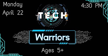 Imagem principal do evento Tech Warriors (Ages 5+)