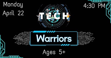 Image principale de Tech Warriors (Ages 5+)