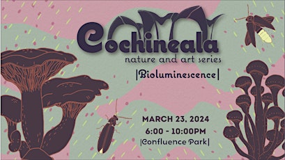 Cochineala - A Creative Confluence Festival (Bioluminescence) primary image