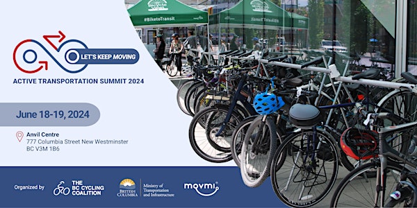 Let’s Keep Moving - Active Transportation Summit 2024