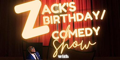 Primaire afbeelding van Zack's Birthday Comedy Show