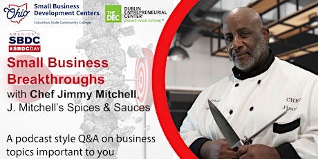 Image principale de SBDC DAY! Small Business Breakthroughs with Chef Jimmy Mitchell