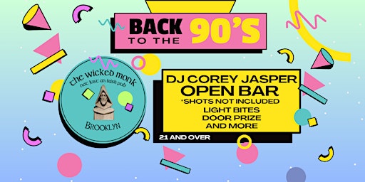 Primaire afbeelding van Back to the 90's! at The Wicked Monk