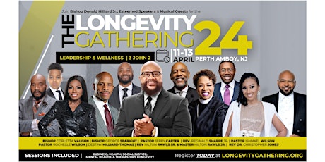 BISHOP DONALD HILLIARD JR. PRESENTS THE LONGEVITY GATHERING 2024