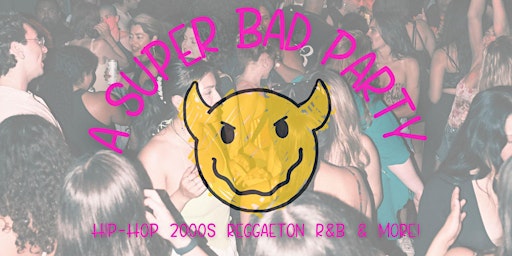 Imagen principal de A SUPER BAD PARTY: THE BEST HIP-HOP PARTY IN ECHO PARK