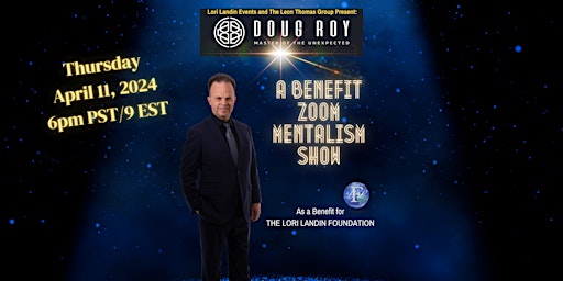 Imagen principal de A Benefit Zoom Mentalism Show with Doug Roy, MASTER OF THE UNEXPECTED!