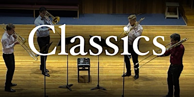 Immagine principale di The Sydney Trombone Quartet presents: Classics 