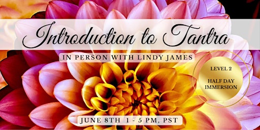Introduction to Tantra Level 2 : Half-Day Immersion primary image