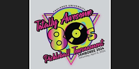 Totally Awesome 80's Pickleball Tournament