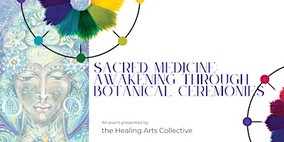Imagem principal do evento Sacred Medicine: Awakening Through Botanical Ceremonies