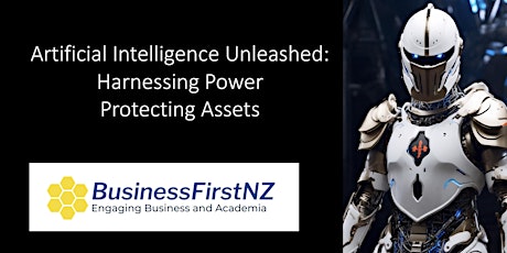 Artificial Intelligence Unleashed: Harnessing Power, Protecting Assets