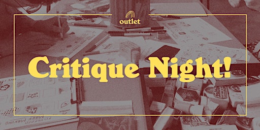 Critique Night @ Outlet! primary image