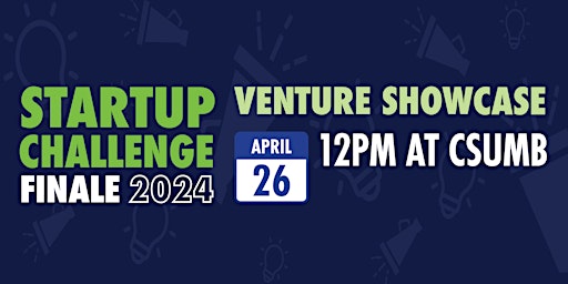 Hauptbild für Startup Challenge Monterey Bay 2024 Finale